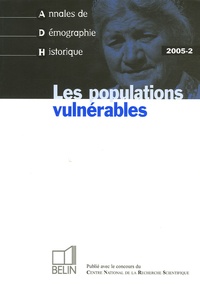 Patrice Bourdelais - Annales de Démographie Historique N° 2/2005 : Les populations vulnérables.