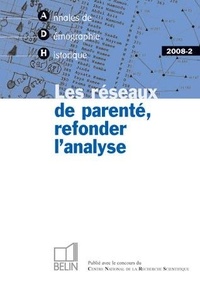  Belin - Annales de Démographie Historique N° 2/2008 : Les réseaux de parenté, refonder lanalyse.