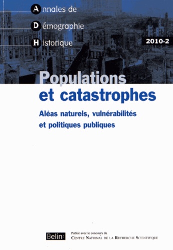 Vincent Gourdon - Annales de Démographie Historique N° 2/2010 : Populations et catastrophes - Aléas naturels, vulnérabilités et politiques publiques.