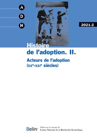 Fabio Macedo et Jean-François Mignot - Annales de Démographie Historique N° 2/2021 : Histoire de l'adoption - Volume 2, Acteurs de l'adoption (XXe-XXIe siècles).