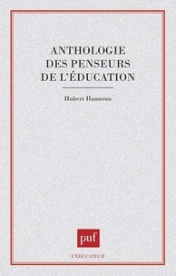 Hubert Hannoun - Anthologie des penseurs de l'éducation.