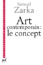 Samuel Zarka - Art contemporain : le concept.
