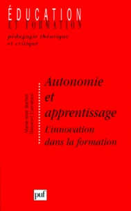 AUTONOMIE ET APPRENTISSAGE. L'innovation dans la formation