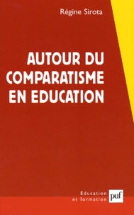 Régine Sirota - Autour du comparatisme en éducation.