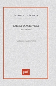 Amélie Djourachkovitch - Barbey d'Aurevilly, "L'ensorcelée".