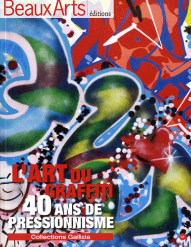 Alain Dominique Gallizia et Thierry Taittinger - Beaux Arts Magazine Hors-série : L'Art du graffiti - 40 ans de pressionnisme - Collections Gallizia.