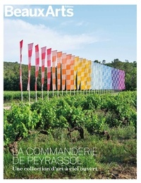 Claude Pommereau - Beaux Arts Magazine Hors-série : La Commanderie de Peyrassol - Une collection d’art à ciel ouvert.