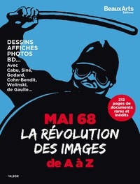 Vincent Bernière - Beaux Arts Magazine Hors-série : Mai 68 - La révolution des images de A à Z.