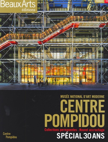  Centre Pompidou et Jennifer Deschamps - Beaux Arts Magazine Hors-série : Musée national d'art moderne Centre Pompidou - Collections permanentes, nouvel accrochage - Spécial 30 ans.