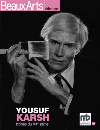 Marc Aufraise et Fabrice Bousteau - Beaux Arts Magazine Hors-série : Yousuf Karsh - Icônes du XXe siècle.