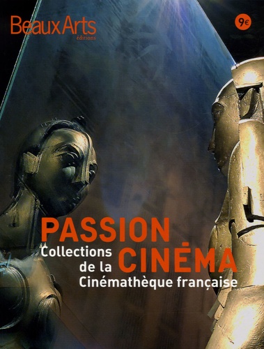 Laurent Mannoni - Beaux Arts Magazine  : Passion cinéma - Collections de la Cinémathèque française.