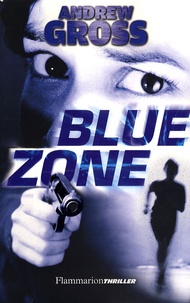 Andrew Gross - Blue Zone.