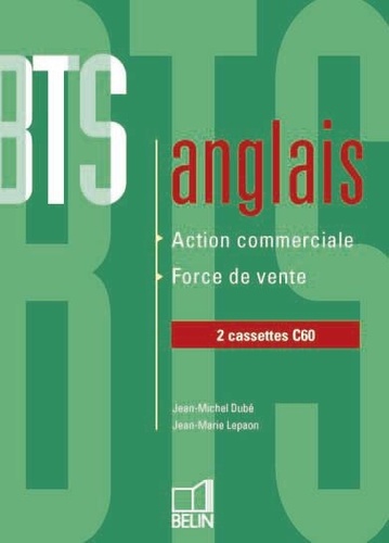 Jean-Michel Dubé - BTS ANGLAIS ACTION COMMERCIALE FORCE DE VENTE. - 2 CASSETTES.