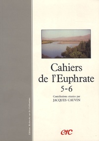 Jacques Cauvin - Cahiers de l'Euphrate N° 5-6 : .