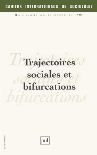  Collectif - Cahiers internationaux de sociologie N° 120, Janvier-Juin : Trajectoires sociales et bifurcations.