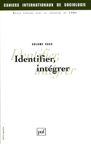  Collectif - Cahiers internationaux de sociologie N° 125 : Identifier, intégrer.