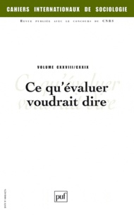 Georges Balandier - Cahiers internationaux de sociologie N° 128-129, Janvier- : Ce qu'évaluer voudrait dire.