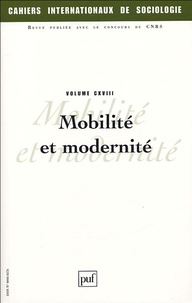  Collectif - Cahiers internationaux de sociologie Volume 118 : Mobilité et modernité.