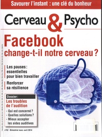 Françoise Pétry - Cerveau & Psycho N° 62, Mars-avril 2014 : Facebook change-t-il notre cerveau ?.