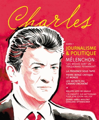 Arnaud Viviant - Revue Charles N° 7, Automne 2013 : Journalisme & politique.
