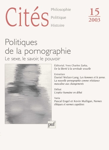  Collectif - Cités N° 15/2003 : Politiques de la pornographie - Le sexe, le savoir, le pouvoir.