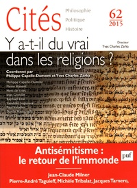 Philippe Capelle-Dumont et Yves Charles Zarka - Cités N° 62/2015 : Y a-t-il du vrai dans les religions ?.