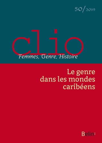 Clio N° 50/2019 Le genre dans les mondes caribéens