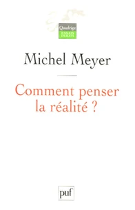 Comment penser la réalité ?