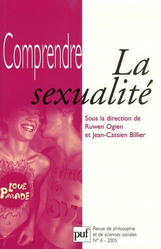 Ruwen Ogien et Jean-Cassien Billier - Comprendre N° 6, 2005 : La sexualité.