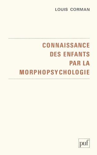 Louis Corman - Connaissance des enfants par la morphopsychologie....
