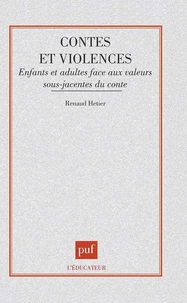 CONTES ET VIOLENCE. Enfants et adultes face aux valeurs sous-jacentes du conte