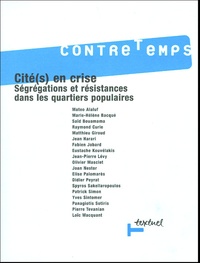  Collectif - ContreTemps N° 13, Mai 2005 : Cité(s) en crise - Ségrégations et résistances dans les quartiers populaires.