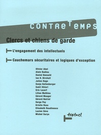 Daniel Bensaïd et Julien Hage - ContreTemps N° 15, Février 2006 : Clercs et chiens de garde - L'engagement des intellectuels.