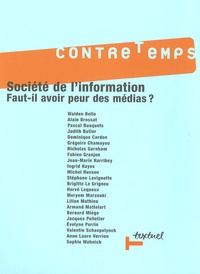  Collectif - ContreTemps N° 18, Février 2007 : Société de l'information - Faut-il avoir peur des médias ?.