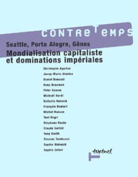  Collectif - ContreTemps N° 2, Septembre 2001 : Mondialisation capitaliste et dominations impériales - Seattle, Porto Alegre, Gênes.