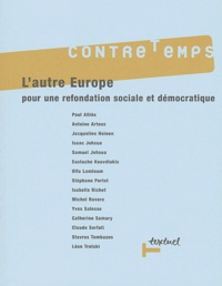  Collectif - ContreTemps N° 9 Février 2004 : L'autre Europe, pour une refondation sociale et démocratique.