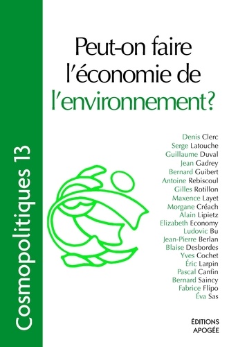 Pascal Canfin - Cosmopolitiques N° 13 : Peut-on faire l'économie de l'environnement ?.