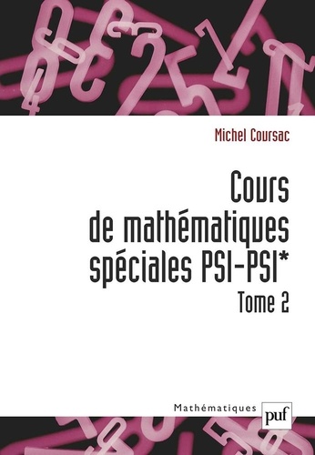Michel Coursac - Cours de mathématiques spéciales - Tome 2, PSI-PSI*.