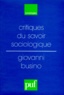 Giovanni Busino - Critiques du savoir sociologique.