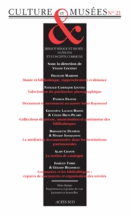 Viviane Couzinet - Culture & Musées N° 21 : Bibliothèque et musée : notions et concepts communs.