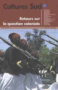 Nathalie Philippe et Pierre Boilley - Cultures Sud N° 165, avril-juin 2 : Retours sur la question coloniale.
