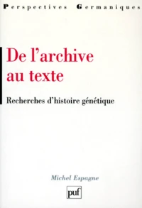 DE L'ARCHIVE AU TEXTE. Recherches d'histoire génétique