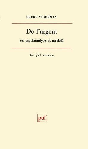 DE L'ARGENT.. En psychanalyse et au-delà