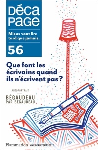 Jean-Baptiste Gendarme - Décapage N° 56, hiver-printem : Que font les écrivains quand ils n'écrivent pas.
