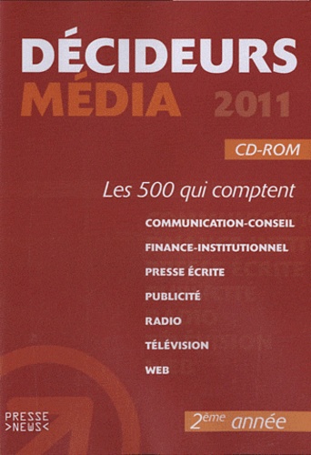  Développement Presse Médias - Décideurs médias - Les 500 qui comptent. 1 Cédérom