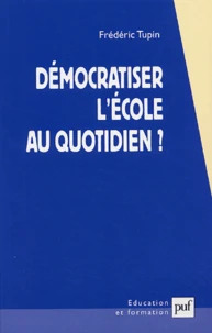 Démocratiser l'école au quotidien ?
