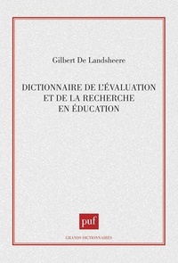 Gilbert de Landsheere - Dictionnaire de l'évaluation et de la recherche en éducation - Avec lexique anglais-français.