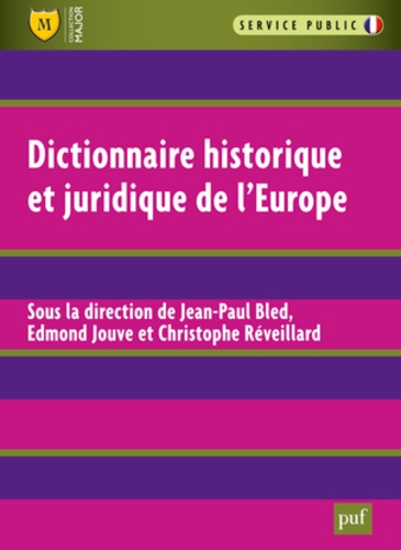 Jean-Paul Bled et Edmond Jouve - Dictionnaire historique et juridique de l'Europe.