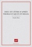 Emilio Brito - Dieu et l'être d'après Thomas d'Aquin et Hegel.