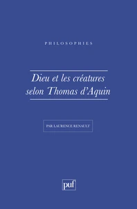 Dieu et les créatures selon Thomas d'Aquin